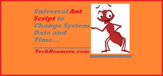 Ant script to change system date and time on Windows and Linux.