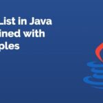 Java ArrayList Explained with Examples