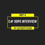 25 C# OOPs Interview Questions for Programmers