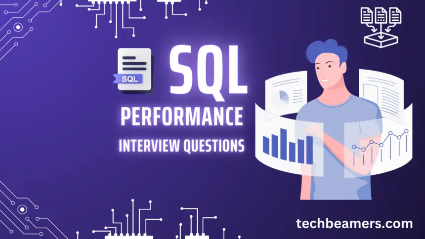 SQL Interview Questions Related to Database Performance