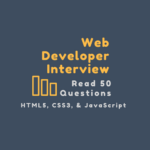 50 Web Developer Interview Questions for Sure Success