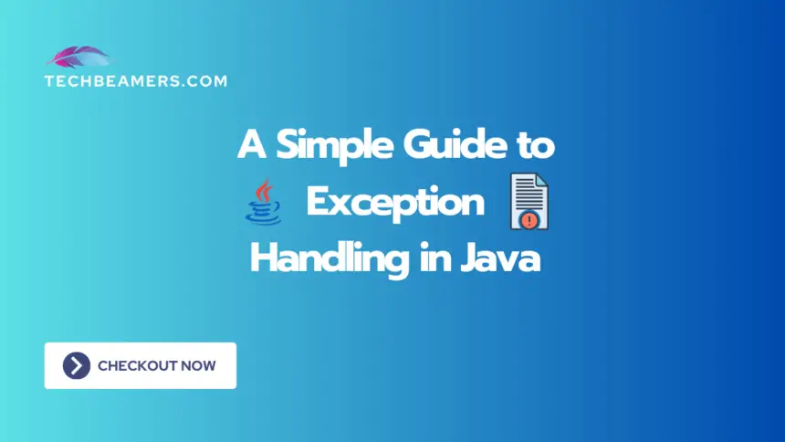 Exception Handling in Java Explained With Examples