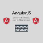 AngularJS Overview - Self Start Tutorial for Beginners