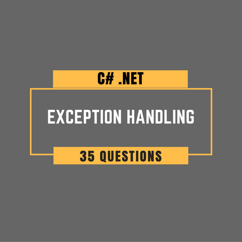 C# Exception Handling Interview Questions.