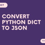 Convert Python Dictionary to JSON