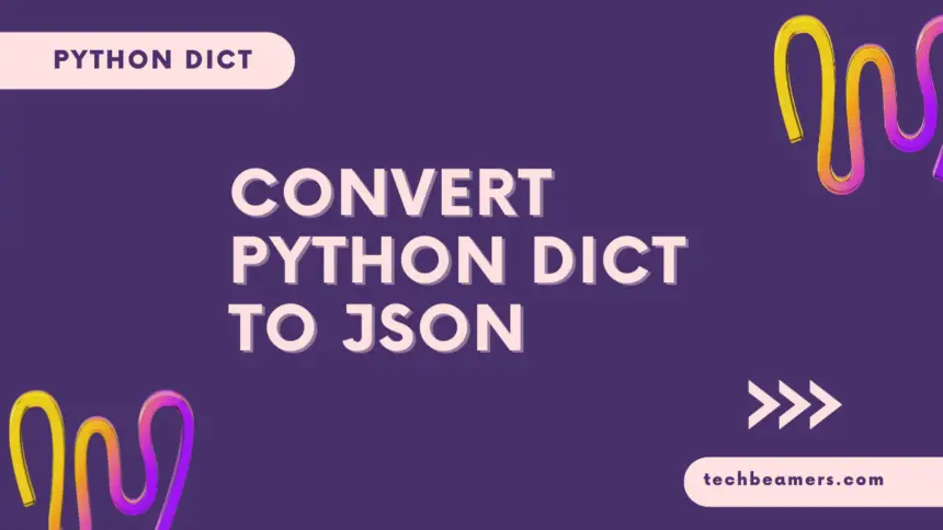 Convert Python Dictionary to JSON