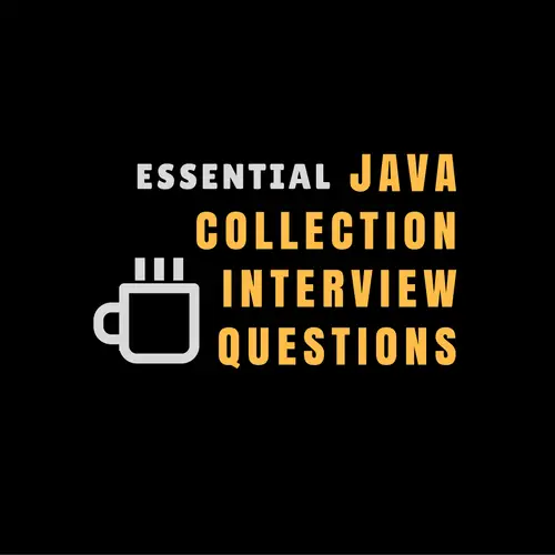 Essential Java Collection Interview Questions