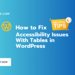 Fix Accessibility Issues With HTML Tables in WordPress