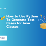 Python Script To Generate Test Cases for Java Classes