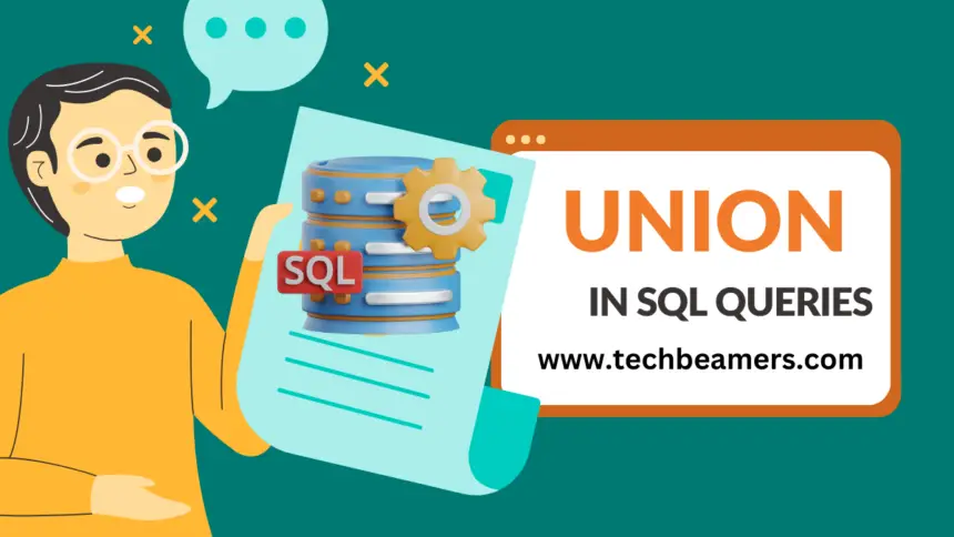 How to Use Union in SQL Queries