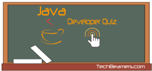 Entry Level Java Developer Quiz for Software Developers.