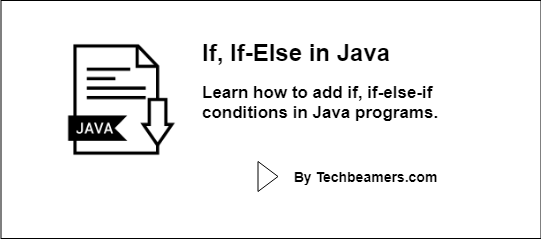 Java If, If-Else-If Conditions