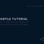 Makefile Tutorial to Create Client-Server Program in C