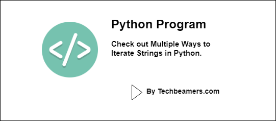 Multiple Ways to Iterate Strings in Python