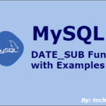 MySQL DATE_SUB Function with Examples