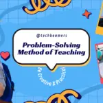 What is Problem-Solving Method of Teaching?