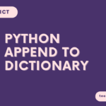 Append elements to a dictionary in Python