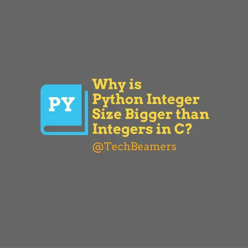 Python Integer Size Bigger than Integers in C