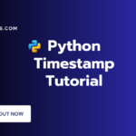 Python Timestamp Tutorial