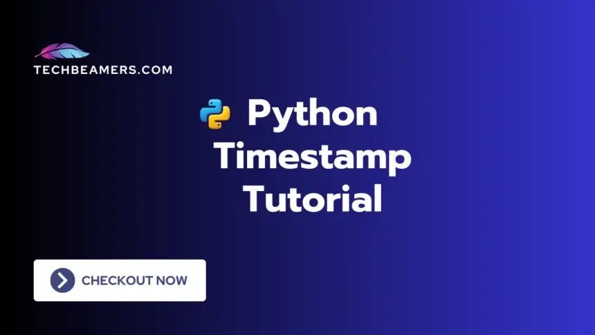 Python Timestamp Tutorial