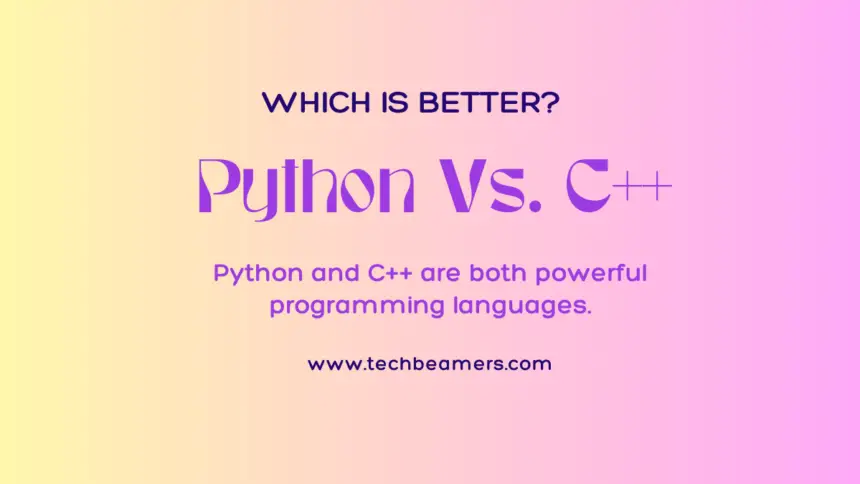 Python Vs. C++ Which is Better?