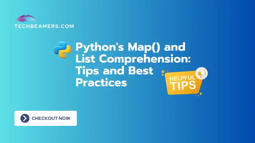 Python Map() and List Comprehension Best Practices and Practical Tips