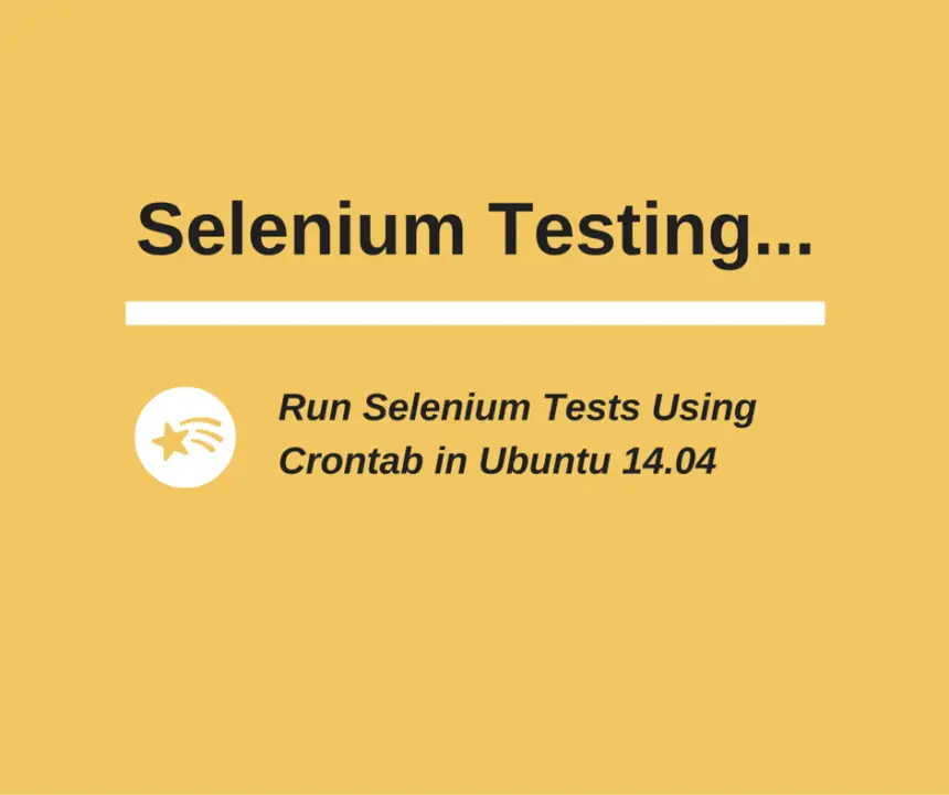 Run Selenium Tests Using Crontab in Ubuntu 14.04