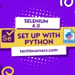 Selenium 4 With Python Guide