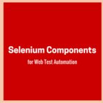 Selenium Components for Web Test Automation