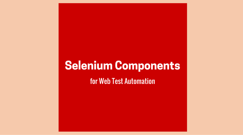 Selenium Components for Web Test Automation