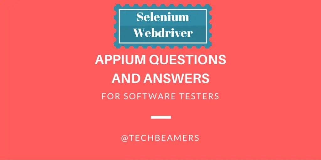 Selenium Interview - Appium Questions and Answers