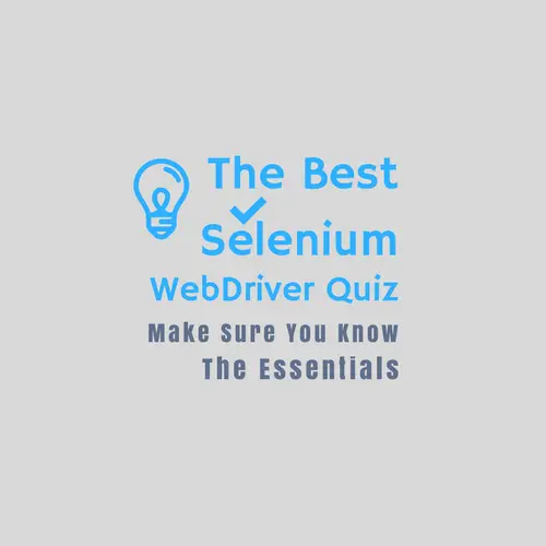 Selenium Quiz - Know the Essential of Automation Testing