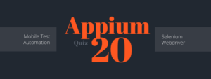 Selenium WebDriver Appium Quiz For Dummies