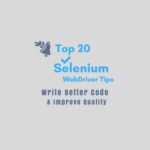 Selenium Webdriver Coding Tips to Improve Quality