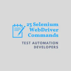 Selenium Webdriver Commands Essential for Test Automation