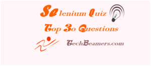 Selenium webdriver quiz with best 30 selenium questions.