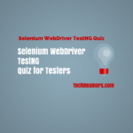 Selenium WebDriver TestNG Quiz for Testers