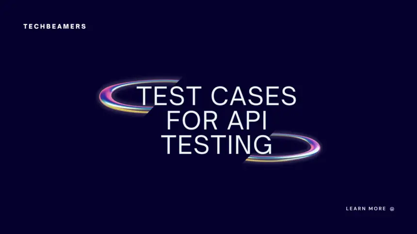 Test cases and Test Case Template for API Testing