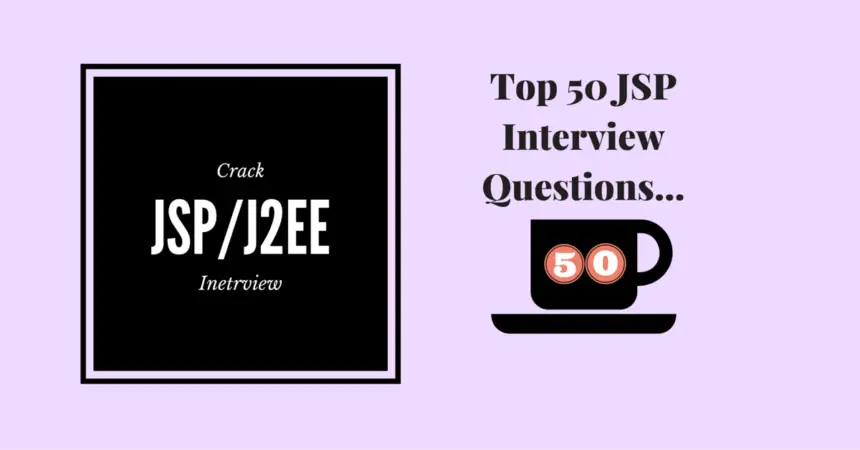 Top 50 JSP Interview Questions