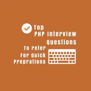 Top PHP Interview Questions and Answers.